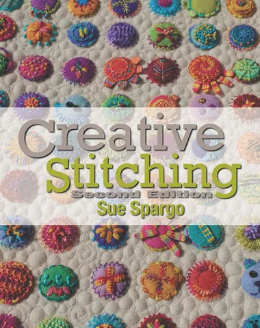 Creative Stitching Second Edition Sue Spargo